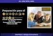 EL DISCIPULADO Lección de la Escuela Sabática de Adultos Presentación en PowerPoint Febrero 16, 2008 ADAPTELO: Enfoque de Enseñanza Preparación para el