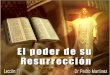 Drmartinez@pmministries.co m. Mensajes selectos, t. 2, p. 310 Mediante la resurrección de Cristo, cada santo creyente que duerma en Jesús surgirá triunfante