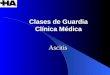 Clases de Guardia Clínica Médica Ascitis. Ascitis Acumulación excesiva de líquido dentro de la cavidad peritoneal