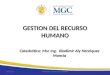 GESTION DEL RECURSO HUMANO Catedrático: Msc Ing. Bladimir Aly Henriquez Mancia 07/02/2014Maestría en Gestión de la Calidad