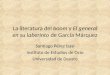 La literatura del boom y El general en su laberinto de García Márquez Santiago Pérez Isasi Instituto de Estudios de Ocio Universidad de Deusto