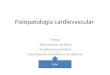 Fisiopatología cardiovascular Temas -Alteraciones cardiaca -Insuficiencia cardiaca -Insuficiencia coronaria y circulatoria Taller