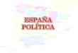 Organización política de España. De acuerdo con la Constitución española de 1978, España es una monarquía parlamentaria, con un rey y un Parlamento. El