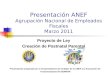 Presentación ANEF Agrupación Nacional de Empleados Fiscales Marzo 2011 Proyecto de Ley Creación de Postnatal Parental Presentación preparada por la Vicepresidencia
