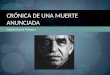 Gabriel García Márquez CRÓNICA DE UNA MUERTE ANUNCIADA