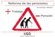 Unión Sindical Obrera Reforma de las pensiones Trabajo Pensión Actualizado a 6/9/2011