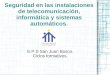Seguridad en las instalaciones de telecomunicación, informática y sistemas automáticos. E.P.S San Juan Bosco. Ciclos formativos