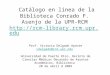 Catálogo en línea de la Biblioteca Conrado F. Asenjo de la UPR-RCM   Prof. Victoria Delgado