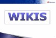 1 Una wiki, es un sitio web en donde múltiples personas especializadas en un tema o temas van aportando sus conocimientos creando bancos de inteligencia