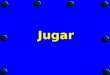 Jugar Jugar o to play (a sport or game) o uses -AR verb endings o The stem changes too. o The -u becomes -ue