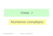 @ Angel Prieto BenitoApuntes 1º Bachillerato CT1 Números complejos TEMA 7