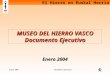 El Hierro en Euskal Herria Enero 2004 Documento Ejecutivo MUSEO DEL HIERRO VASCO Documento Ejecutivo Enero 2004