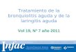 Http:// Tratamiento de la bronquiolitis aguda y de la laringitis aguda Vol 19, Nº 7 año 2011