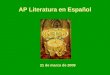AP Literatura en Español 21 de marzo de 2009. Julio Cortázar 1914-1984