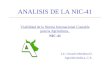 ANALISIS DE LA NIC-41 Viabilidad de la Norma Internacional Contable para la Agricultura. NIC-41 Lic. Gerardo Mendoza D. Agroinformática, C.A