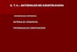 U. T. 6.- MATERIALES DE CONSTRUCCIÓN MATERIALES PÉTREOS. MATERIALES CERÁMICOS. MATERIALES DE CONSTRUCCIÓN