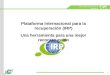 International Recovery Platform Plataforma internacional para la recuperación (IRP) Una herramienta para una mejor reconstrucción 1