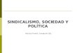 SINDICALISMO, SOCIEDAD Y POLÍTICA Patrizio Tonelli, Fundación SOL