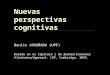 Nuevas perspectivas cognitivas Benito ARRUÑADA (UPF) Basado en el Capítulo 1 de Business Economics: A Contractual Approach, CUP, Cambridge, 20XX