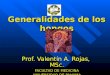 Generalidades de los hongos Prof. Valentín A. Rojas, MSc. FACULTAD DE MEDICINA UNIVERSIDAD DE PANAMA