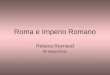 Roma e Imperio Romano Rebeca Reynaud 80 diapositivas