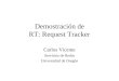 Demostración de RT: Request Tracker Carlos Vicente Servicios de Redes Universidad de Oregón