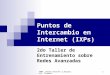 2004, CEDIA Internet 2,Guayaquil, Ecuador 1 Puntos de Intercambio en Internet (IXPs) 2do Taller de Entrenamiento sobre Redes Avanzadas