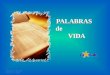 PALABRAS de VIDA Benedictinas Montserrat Autora: Asun Gutiérrez