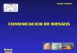 COMUNICACION DE RIESGOS Enero 2010 Código 17/2010