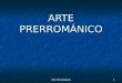 Arte Prerrománico 1 ARTE PRERROMÁNICO. Arte Prerrománico2 ARTES PRERROMÁNICOS ARTE CAROLINGIO. Renacimiento carolingio. S. VIII-IX ARTE CAROLINGIO. Renacimiento