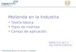 Molienda en la Industria Teoría básica Tipos de molinos Campo de aplicación RASCH S.A. de C.V. Ing. Antonio Valencia