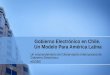 Gobierno Electrónico en Chile. Un Modelo Para América Latina Un emprendimiento del Observatorio Internacional de Gobierno Electrónico e GOBS