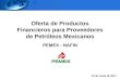 Oferta de Productos Financieros para Proveedores de Petróleos Mexicanos PEMEX - NAFIN 14 de Junio de 2011