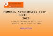 MEMORIA ACTIVIDADES ECIF-CGCEE 2012 Consejo Técnico de ECIF-CGCEE Madrid, 23 de Enero de 2013 