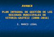 AVANCE PLAN INTEGRAL DE GESTIÓN DE LOS RESIDUOS MUNICIPALES DE VITORIA-GASTEIZ (2008-2016) 2. MARCO LEGAL