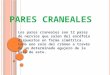 P ARES CRANEALES Los pares craneales son 12 pares de nervios que salen del encéfalo dispuestos en forma simétrica. Cada uno sale del cráneo a través de