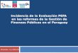 Incidencia de la Evaluación PEFA en las reformas de la Gestión de Finanzas Públicas en el Paraguay Bruselas, 4 y 5/Dic/12