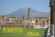 Música: Torna a Surriento Luciano Pavarotti La ciudad de Pompeya fue una ciudad de la antigua Roma ubicada en la región de Campania ( cerca de la ciudad