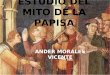 ESTUDIO DEL MITO DE LA PAPISA ANDER MORALES VICENTE
