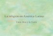 La religión en América Latina: Entre Dios y la Tierra