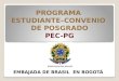 PROGRAMA ESTUDIANTE–CONVENIO DE POSGRADO PEC-PG EMBAJADA DE BRASIL EN BOGOTÁ