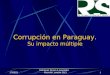 Corrupción en Paraguay. Su impacto múltiple 28/02/2014 Rodríguez Silvero & Asociados Asunción, octubre 20131