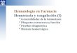 Hematología en Farmacia Hemostasia y coagulación (I) Generalidades de la hemostasia Plaquetas estructura y función Pruebas diagnostica Diátesis hemorrágica