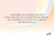 CAMPAÑA DE COMUNICACIÓN PARA INCIDIR EN LA INVERSIÓN SOCIAL EN LA NIÑEZ Y LA ADOLESCENCIA DE NICARAGUA