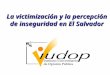 La victimización y la percepción de inseguridad en El Salvador