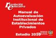 Manual de Autoevaluación Institucional de Establecimientos Privados Estudio 2010