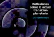 Reflexiones sobre la actual transici³n planetaria Dr. Karim Raad