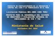 Ministerio de Salud Noviembre del 2006 PROYECTO DE FORTALECIMIENTO DE LA PREVENCION Y CONTROL DEL SIDA Y LA TUBERCULOSIS EN EL PERU Licitación Pública