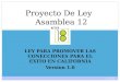 11/1/11 1 LEY PARA PROMOVER LAS CONECCIONES PARA EL EXITO EN CALIFORNIA Version 1.0 Proyecto De Ley Asamblea 12