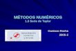 MÉTODOS NUMÉRICOS 1.5 Serie de Taylor Gustavo Rocha 2005-2